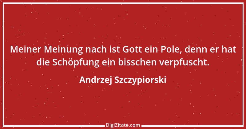 Zitat von Andrzej Szczypiorski 7