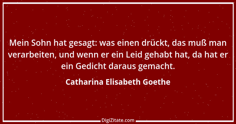 Zitat von Catharina Elisabeth Goethe 1