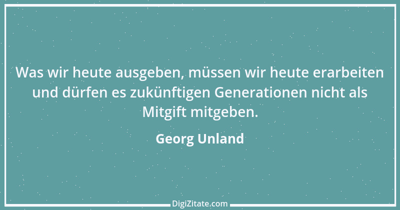 Zitat von Georg Unland 1