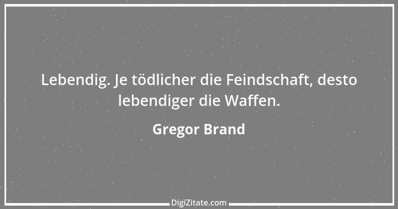 Zitat von Gregor Brand 102