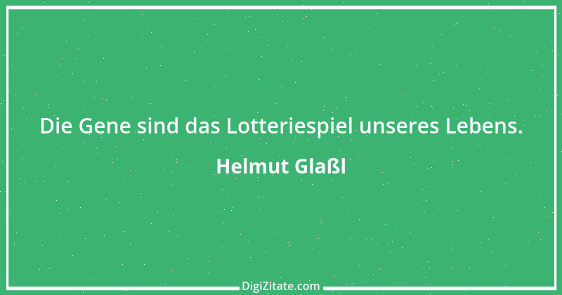 Zitat von Helmut Glaßl 164