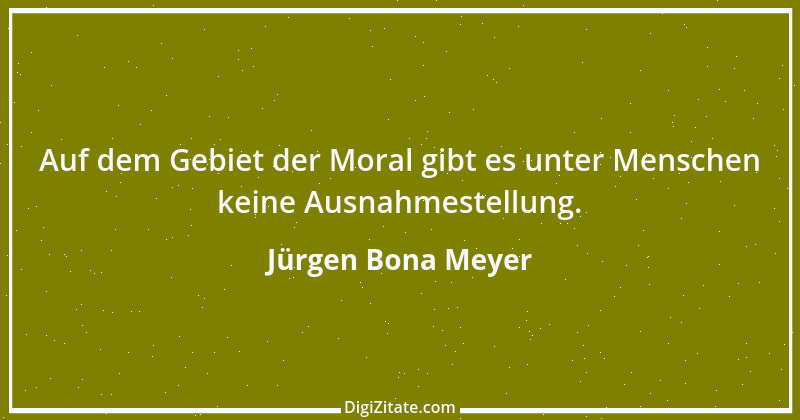 Zitat von Jürgen Bona Meyer 1