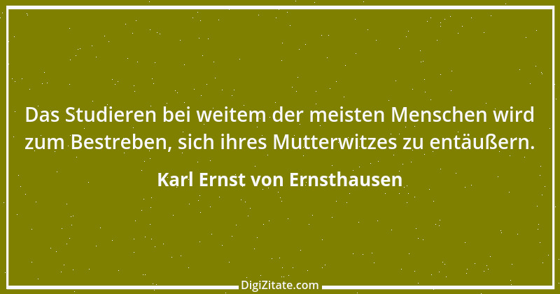 Zitat von Karl Ernst von Ernsthausen 34