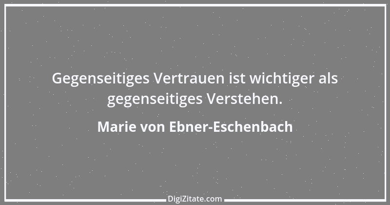 Zitat von Marie von Ebner-Eschenbach 180