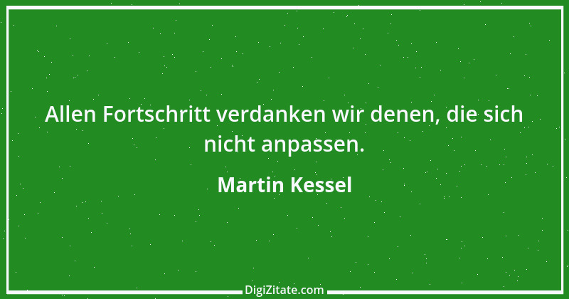 Zitat von Martin Kessel 20