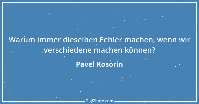 Zitat von Pavel Kosorin 595