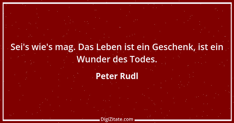 Zitat von Peter Rudl 486