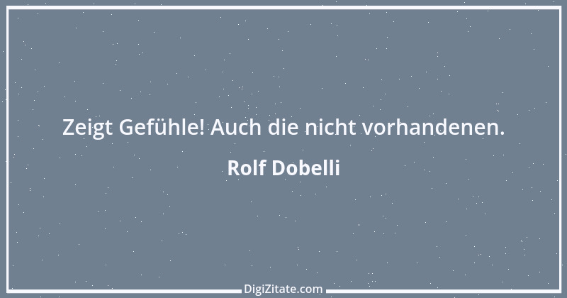 Zitat von Rolf Dobelli 6