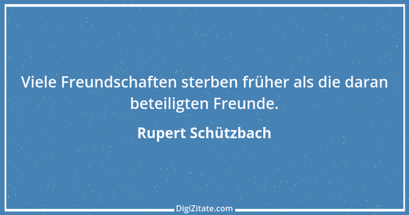 Zitat von Rupert Schützbach 115