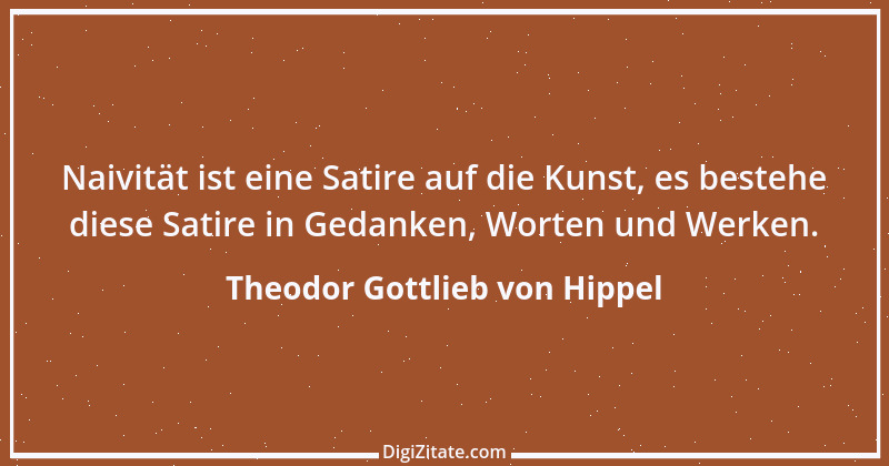 Zitat von Theodor Gottlieb von Hippel 7