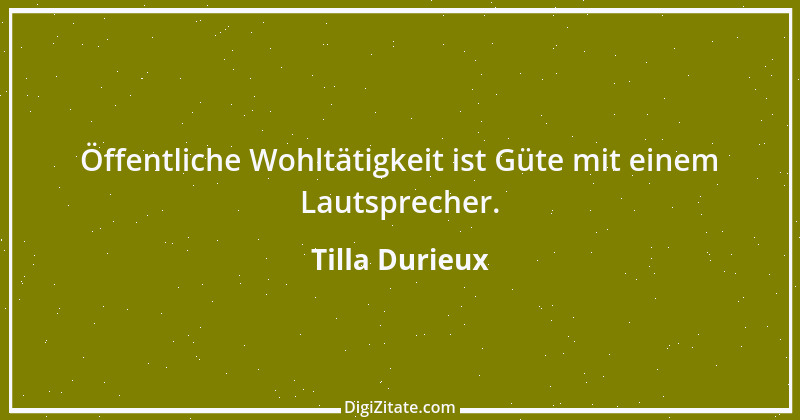 Zitat von Tilla Durieux 6