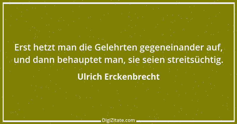 Zitat von Ulrich Erckenbrecht 715