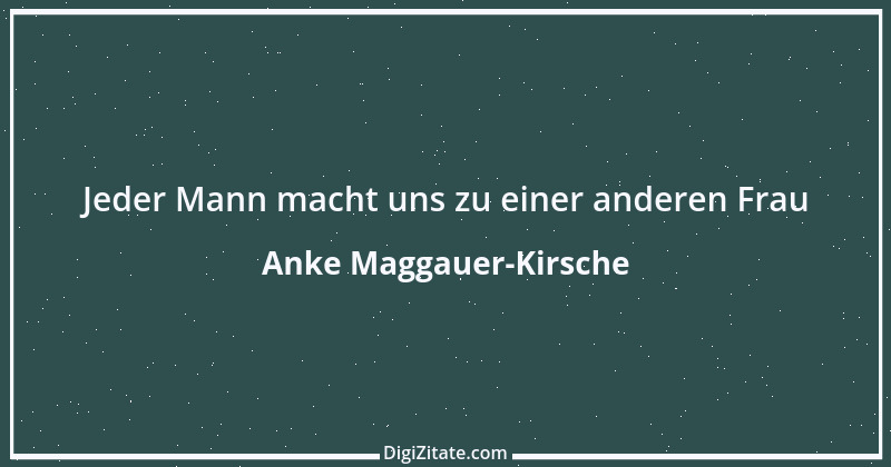 Zitat von Anke Maggauer-Kirsche 510