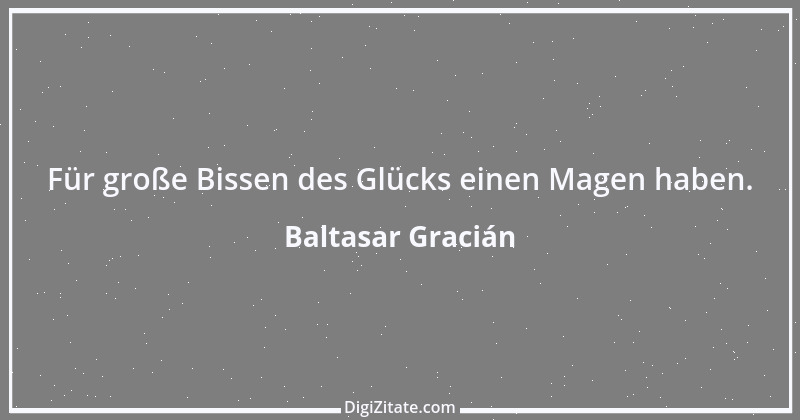 Zitat von Baltasar Gracián 18