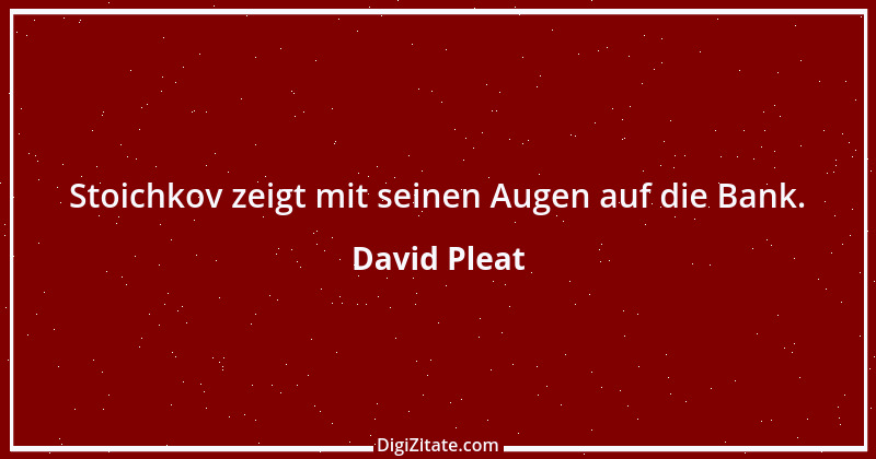 Zitat von David Pleat 2