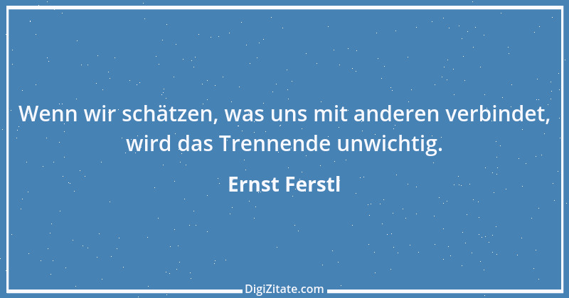 Zitat von Ernst Ferstl 654