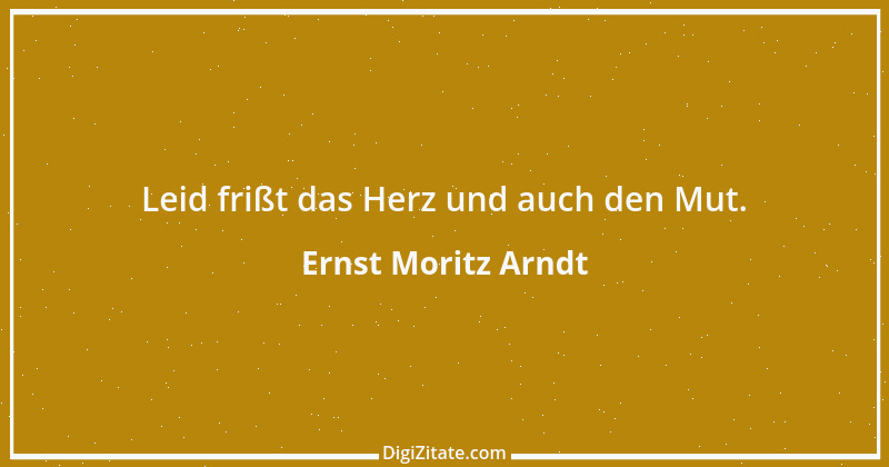 Zitat von Ernst Moritz Arndt 7