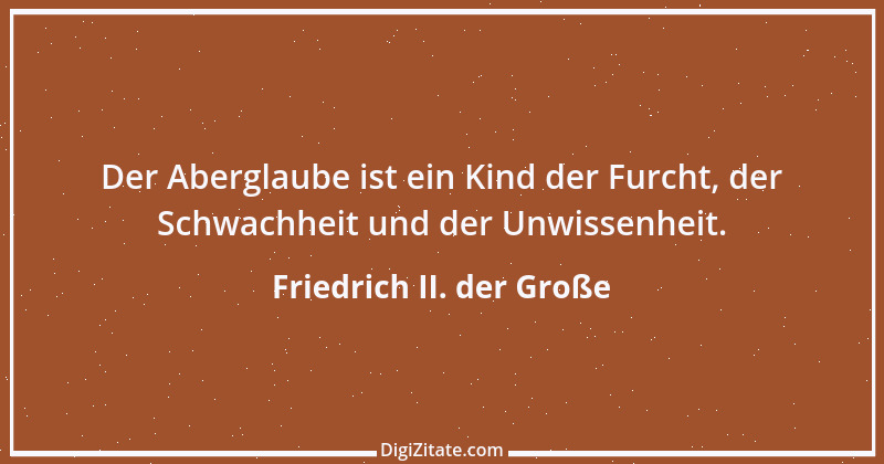 Zitat von Friedrich II. der Große 365