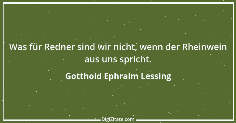 Zitat von Gotthold Ephraim Lessing 135