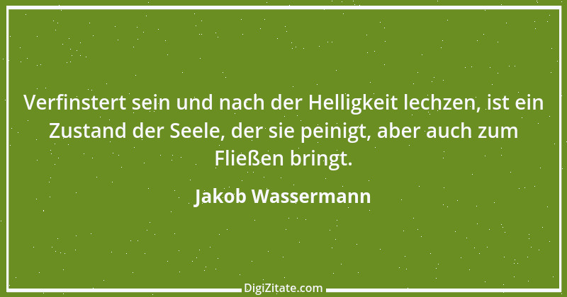 Zitat von Jakob Wassermann 34