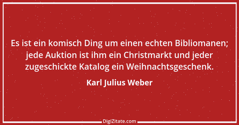 Zitat von Karl Julius Weber 181