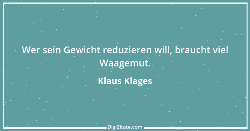 Zitat von Klaus Klages 465