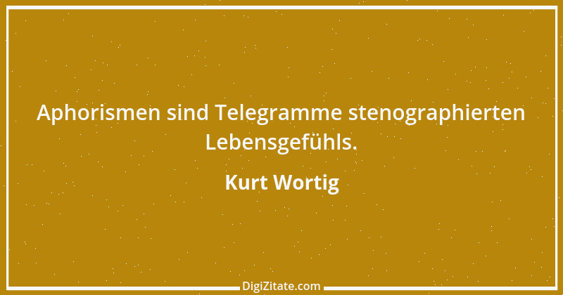 Zitat von Kurt Wortig 3