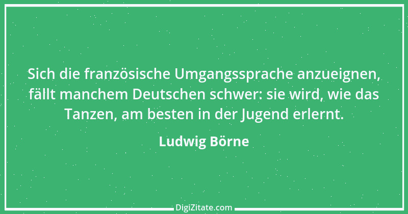 Zitat von Ludwig Börne 335