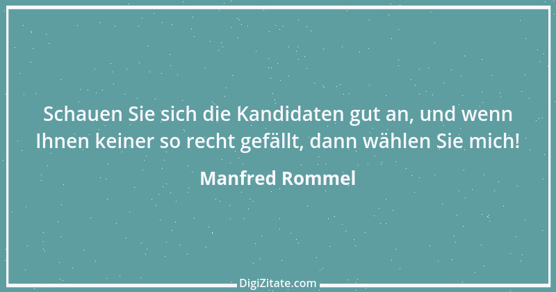 Zitat von Manfred Rommel 53