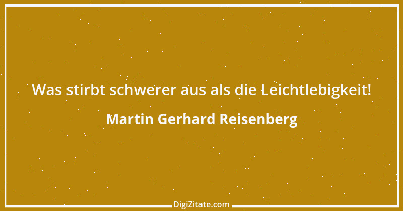 Zitat von Martin Gerhard Reisenberg 2528