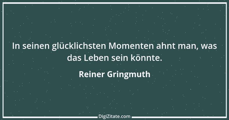 Zitat von Reiner Gringmuth 2