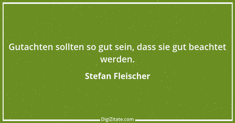 Zitat von Stefan Fleischer 167