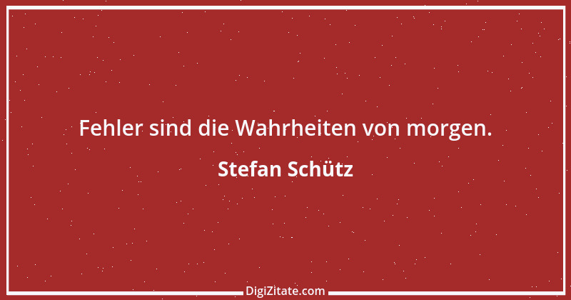 Zitat von Stefan Schütz 243