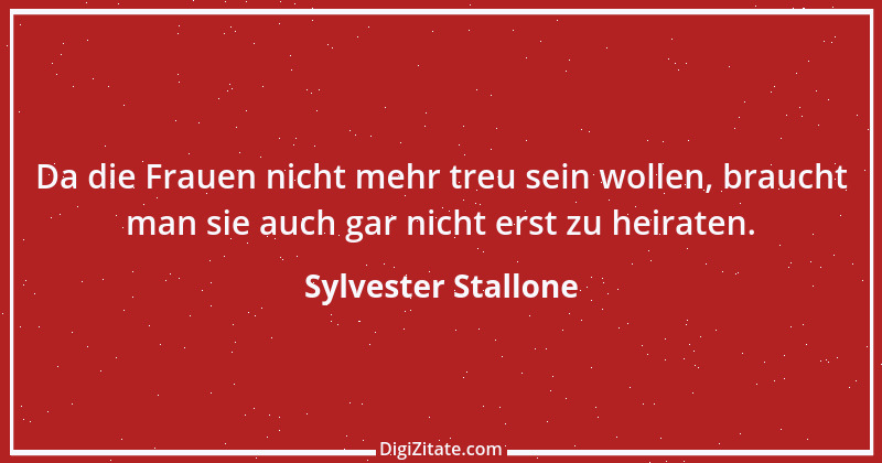 Zitat von Sylvester Stallone 10