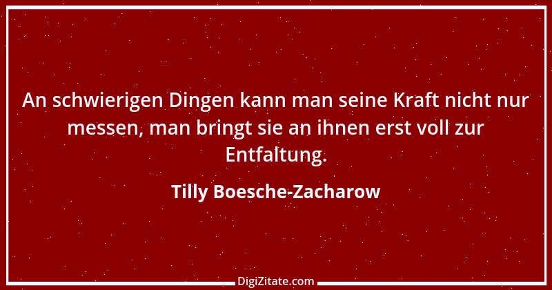 Zitat von Tilly Boesche-Zacharow 1