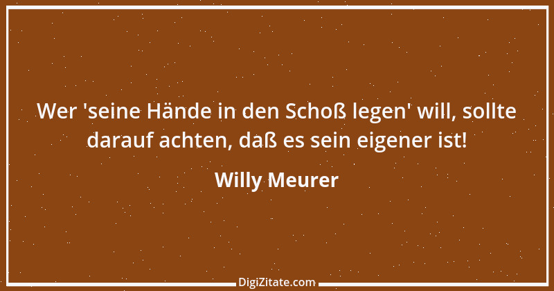 Zitat von Willy Meurer 514