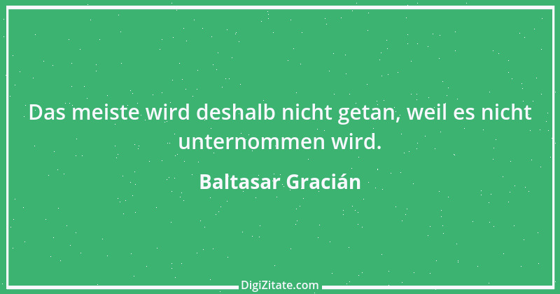 Zitat von Baltasar Gracián 19