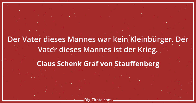 Zitat von Claus Schenk Graf von Stauffenberg 1