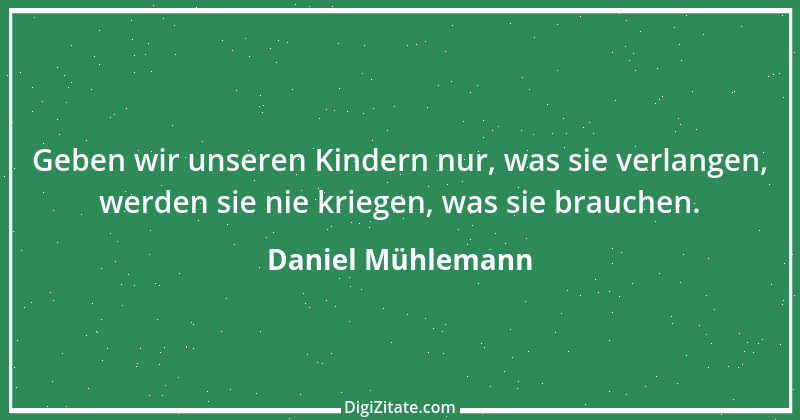 Zitat von Daniel Mühlemann 103