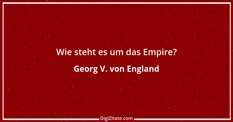 Zitat von Georg V. von England 2