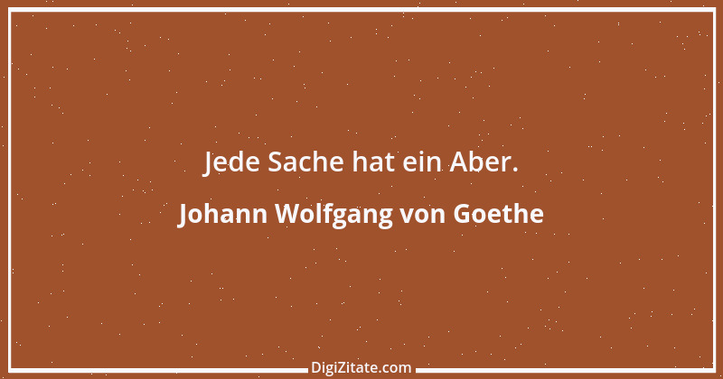 Zitat von Johann Wolfgang von Goethe 3214