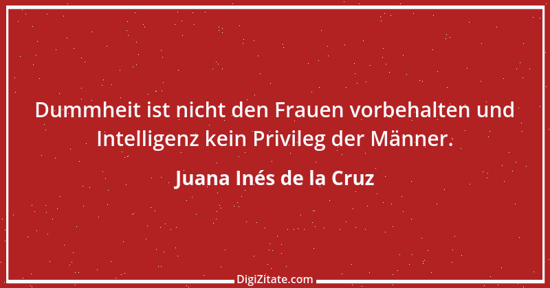 Zitat von Juana Inés de la Cruz 4