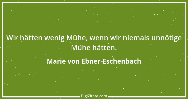 Zitat von Marie von Ebner-Eschenbach 182