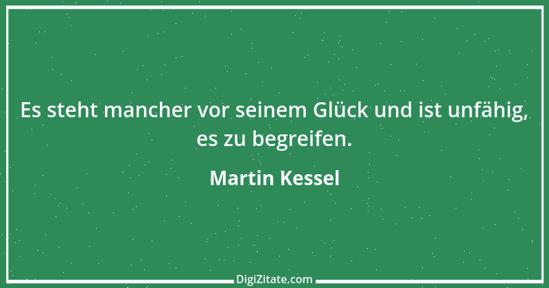 Zitat von Martin Kessel 22