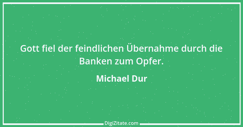 Zitat von Michael Dur 6