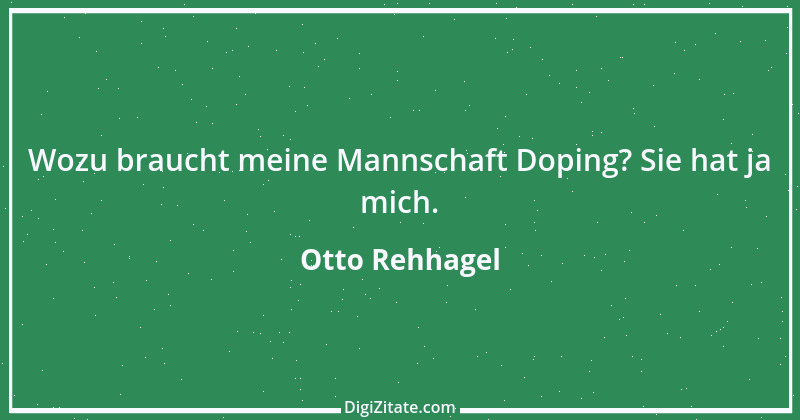 Zitat von Otto Rehhagel 20