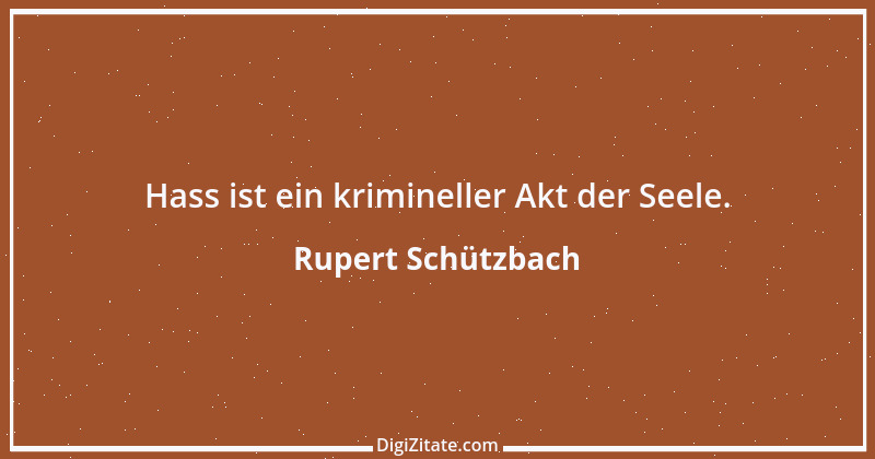 Zitat von Rupert Schützbach 117