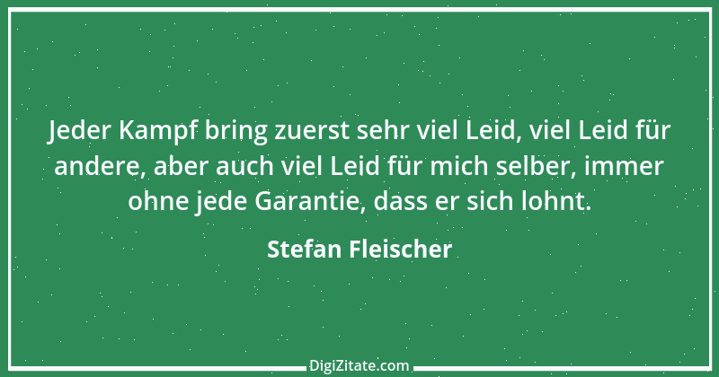 Zitat von Stefan Fleischer 168