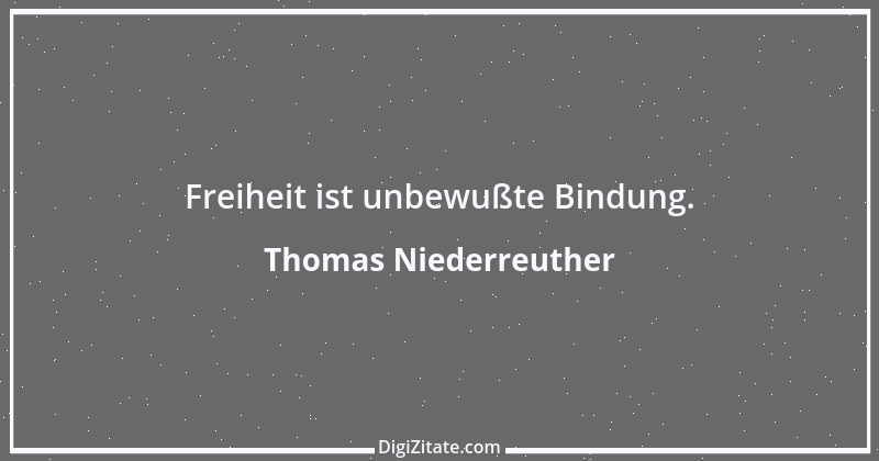 Zitat von Thomas Niederreuther 21