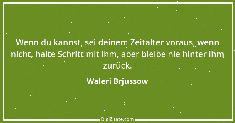 Zitat von Waleri Brjussow 1